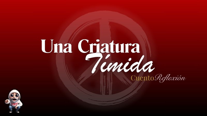 Una Criatura Tímida [Also in English]