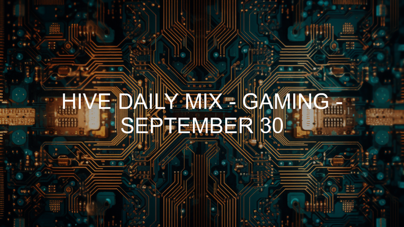 Hive Daily Mix - Gaming - 2024-09-30