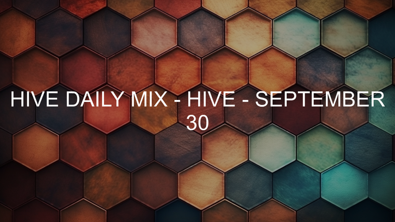 Hive Daily Mix - Hive - 2024-09-30