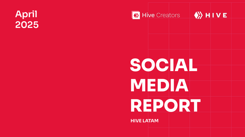  SOCIAL MEDIA REPORT [Instagram] - Hive Latam marketing  | April
