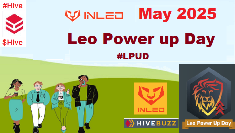 LEO Power Up [#LPUD 15th May 2025]