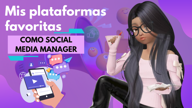 Como social media manager, estas son mis plataformas y app favoritas para mi trabajo..