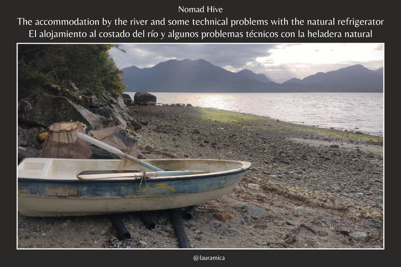 Nomad Hive - The accommodation by the river and some technical problems with the natural refrigerator. / El alojamiento al costado del río y algunos problemas técnicos con la heladera natural. 😅❤️