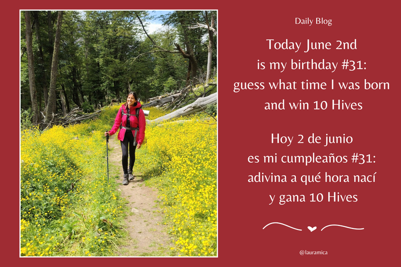Daily Blog - Today June 2nd is my birthday #31: guess what time I was born and win 10 Hives. / Hoy 2 de junio es mi cumpleaños #31: adivina a qué hora nací y gana 10 Hives. 😃❤️