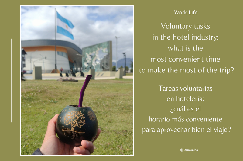 Work Life - Voluntary tasks in the hotel industry: what is the most convenient time to make the most of the trip? / Tareas voluntarias en hotelería: ¿cuál es el horario más conveniente para aprovechar bien el viaje? 😃❤️