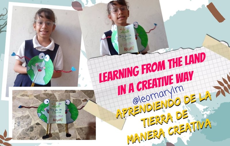 [Eng/ Esp]  Learning from the land in a creative way /  Aprendiendo de la tierra de manera creativa
