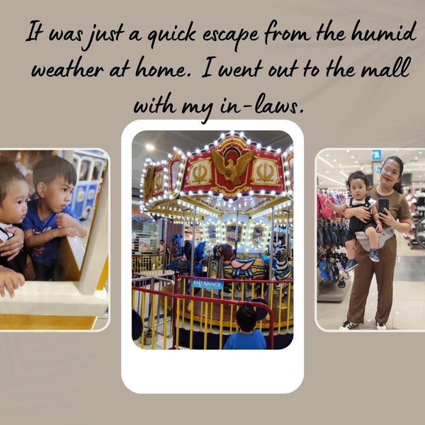 It was just a quick escape from the humid weather at home. I went out to the mall with my in-laws.