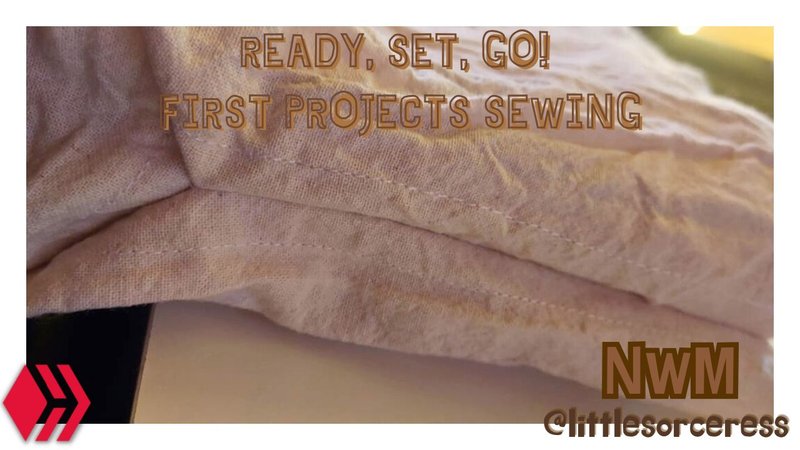 [NWM] Ready, set, go!  First projects sewing [ENG-ESP] Preparados, listos, ya!  Primeros proyectos cosiendo