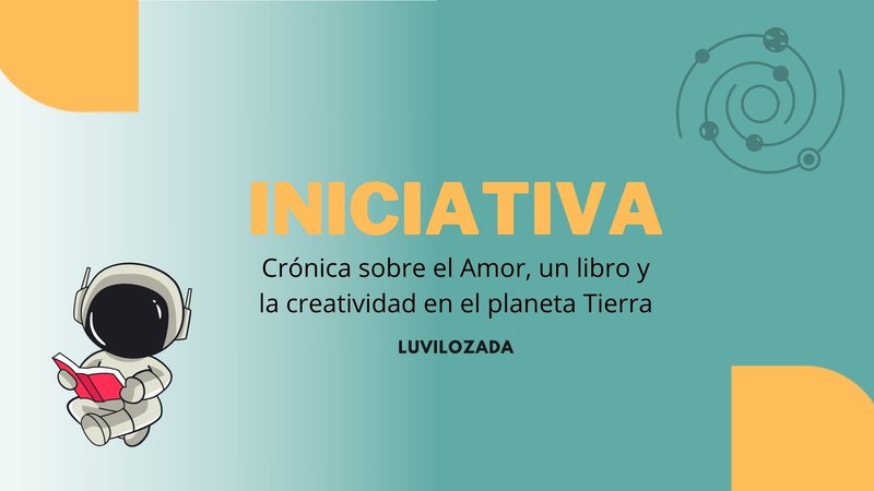 Crónicas sobre el Amor, un libro y la creatividad en el planeta Tierra.