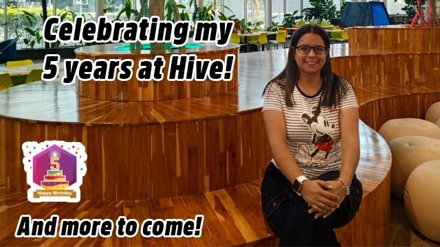 Celebrating my 5 years at Hive! And more to come! (ENG-ESP)