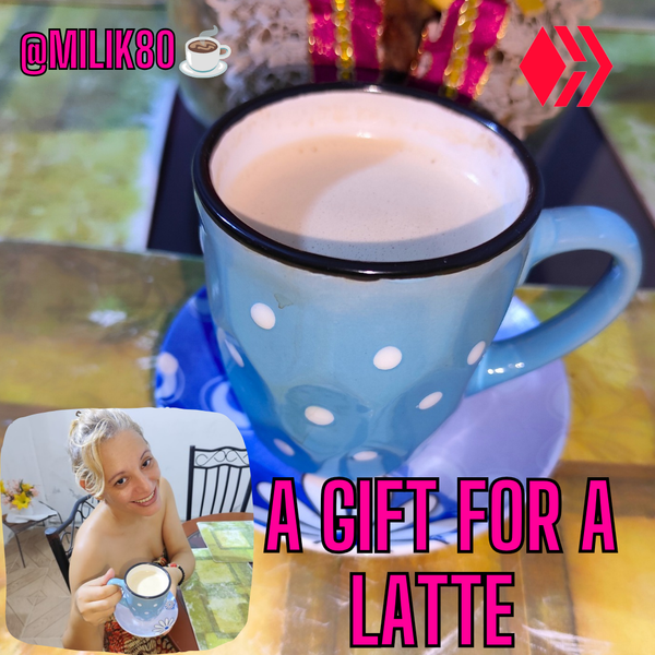 A gift for a latte//Un regalo para un café con leche 