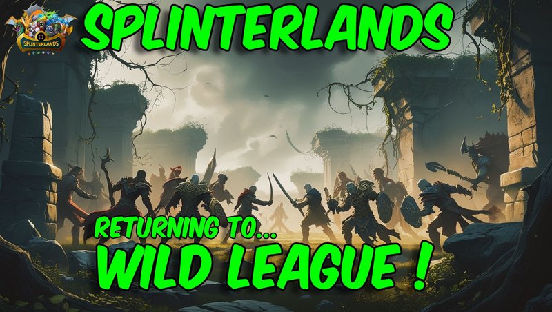 Splinterlands: Returning to Wild League!