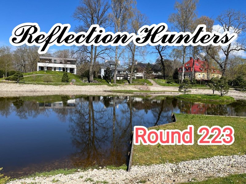 Reflection Hunters Contest ~  Round 223 🎺 Announcement 🎺!