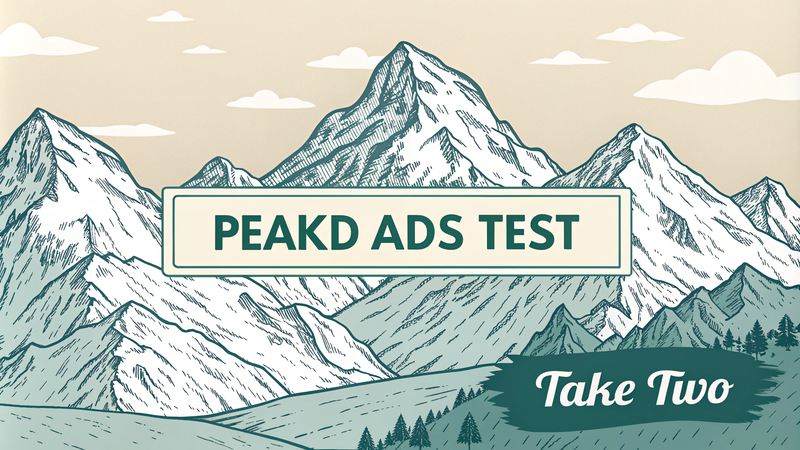 PeakD Ad Test #2 - New ads company and testing Opt-Out