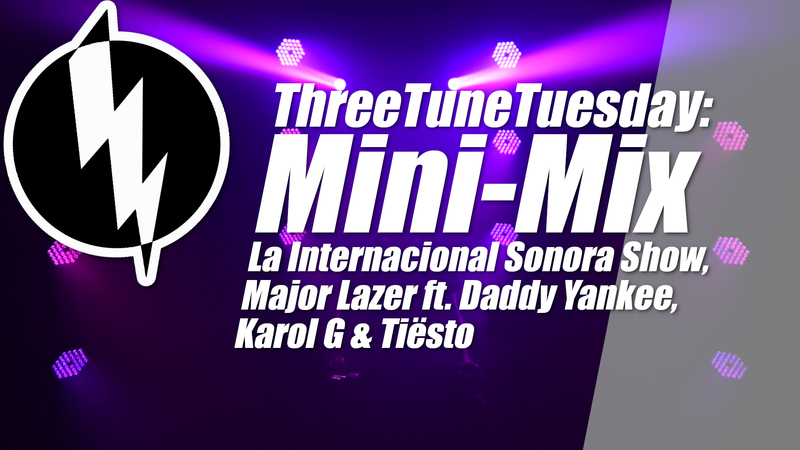 DJing & Light for TTT: La Internacional Sonora Show, Major Lazer ft. Daddy Yankee, Karol G & Tiësto