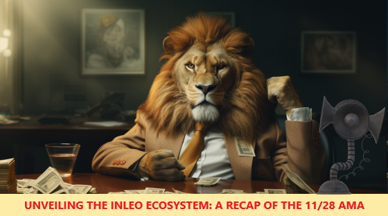📢UNVEILING THE INLEO ECOSYSTEM: A RECAP OF THE 11/28 AMA EXTRAVAGANZA📢