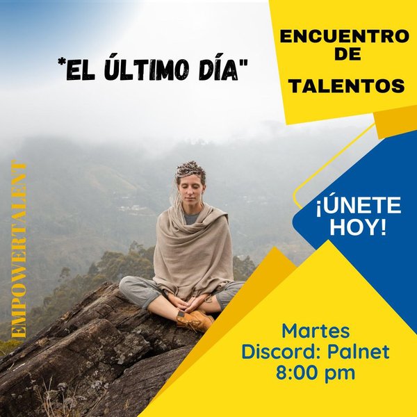 Encuentro de Talentos:  Como el último día