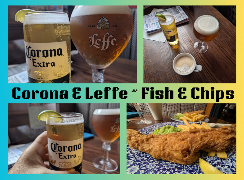 Corona & Leffe ~ Fish & Chips on Beer Saturday