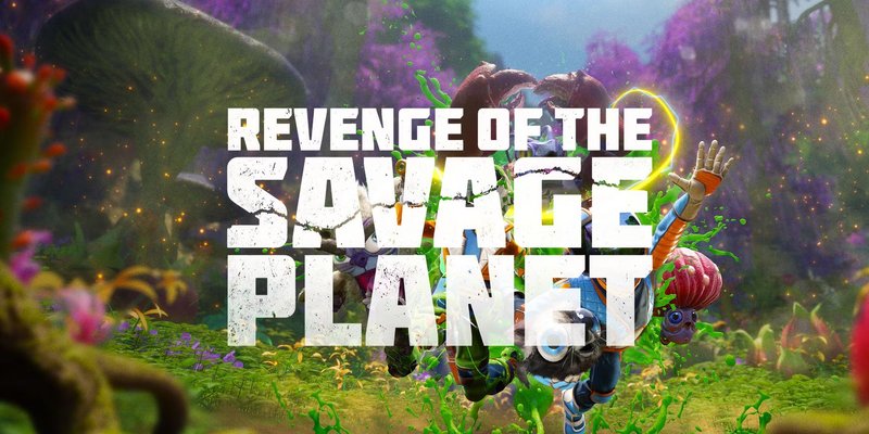 (Profit Margins I hate) Revenge Of The Savage Planet