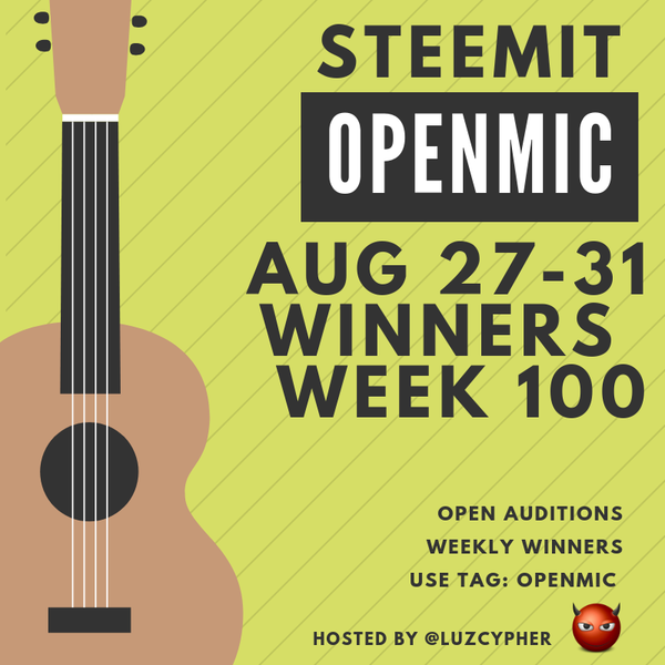 Steemit Open Mic Week 100 Winners - See Who Won Open Mic And Join Us This Week