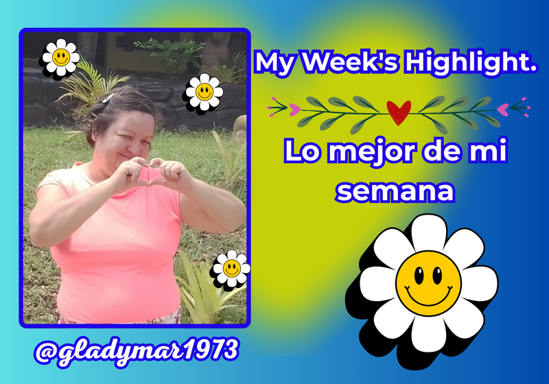 Lo mejor de mi semana. // My Week's Highlight