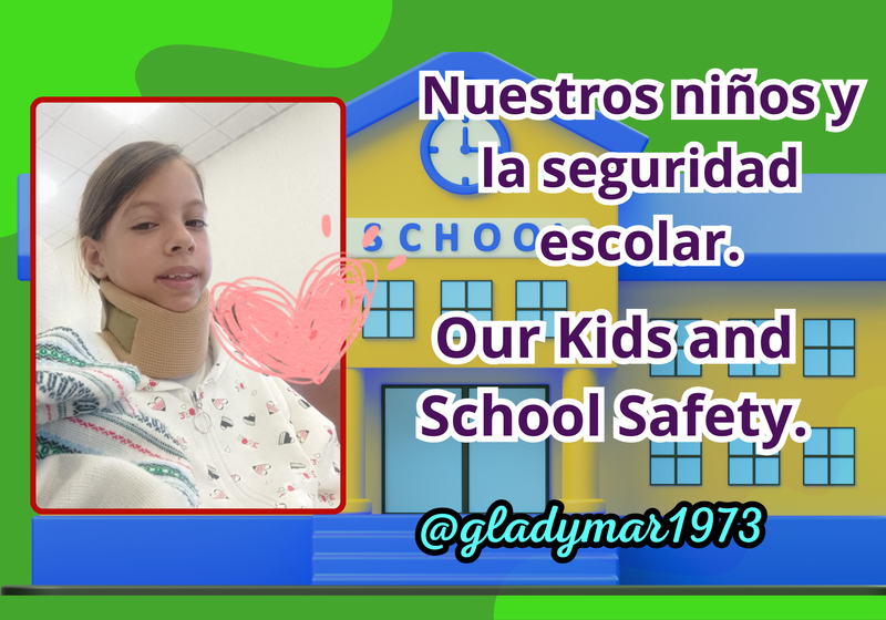 Nuestros niños y la seguridad escolar. //  Our Kids and School Safety.