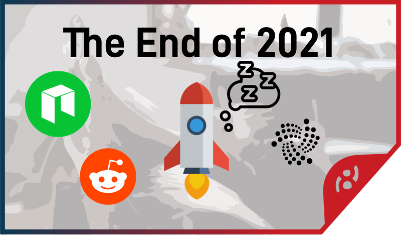 2021 - Soon to end [IOTA/NEO/r/CC/Anti-Work/Cryptohype]