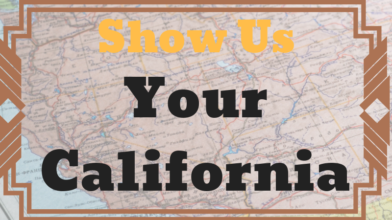 Show Us Your California Contest - Week 259