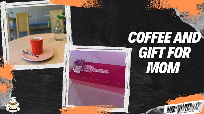Coffee and gift for mom