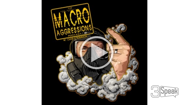Macroaggressions Podcast with Charlie Robinson #89 Dominic Frisby