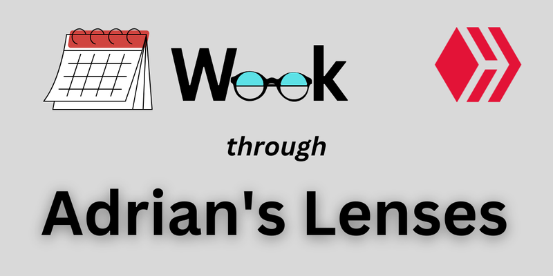 Week through Adrian's Lenses (8 - 16 May 2025)