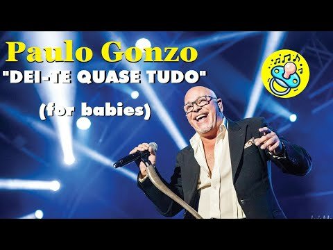 Lullaby version | Paulo Gonzo - Dei-te Quase Tudo (lullaby version)