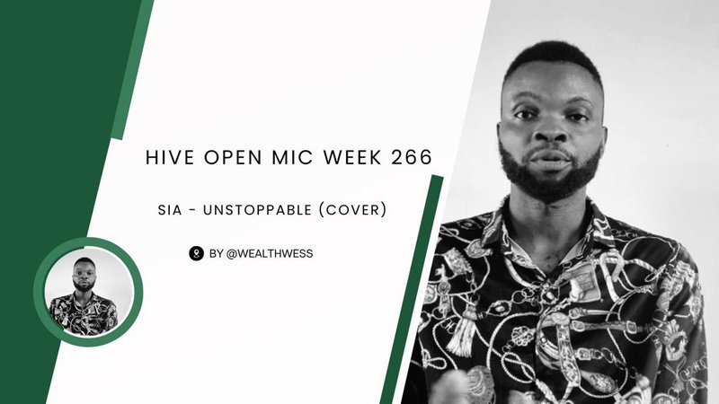 HIVE OPEN MIC WEEK 266 || SIA - UNSTOPPABLE (COVER) || BY @WEALTHWESS [ENG/ESP]
