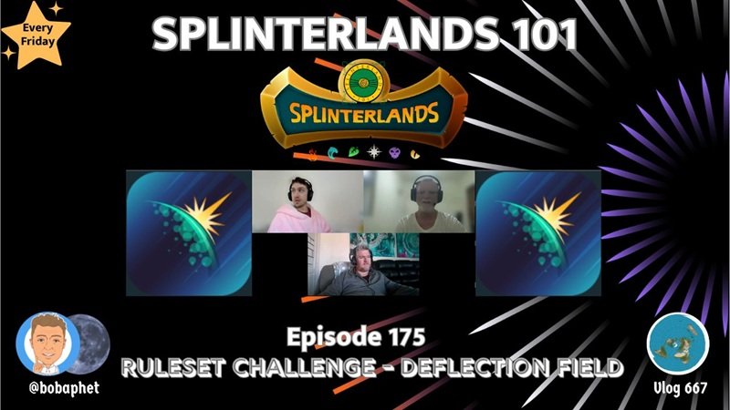 Splinterlands 101 - Ep 175: Ruleset Challenge - Deflection Field