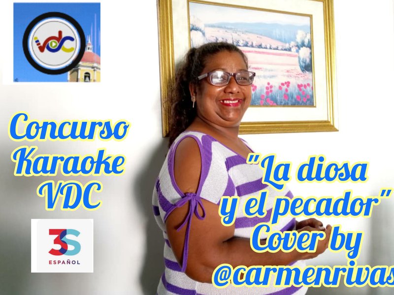 Concurso Karaoke VDC  semana 3 "La diosa y el pecador" cover by @carmenrivas