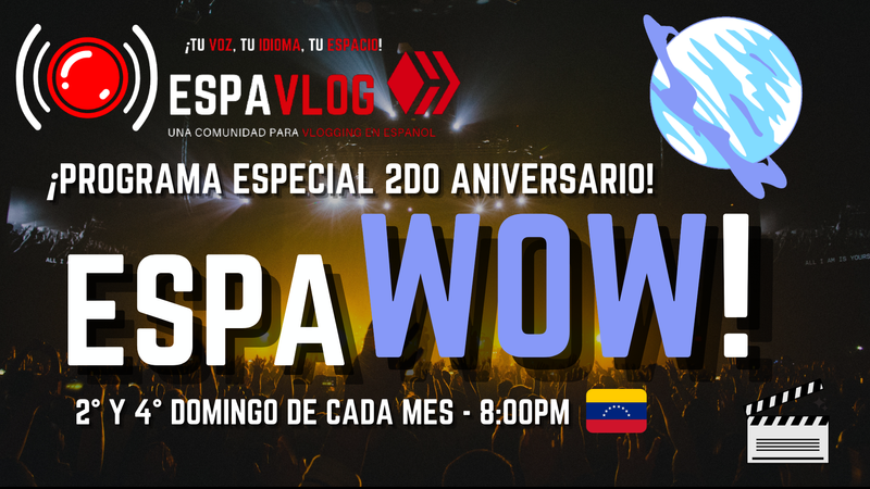 EspaWOW! | Especial SEGUNDO ANIVERSARIO | ¡Hablemos sobre lo nuevo! |