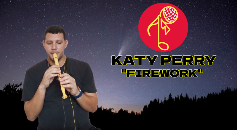 Tocando "FIREWORK" Katy Perry con la Flauta Dulce 🎵🎼[Esp/Ing] Interpretación #6