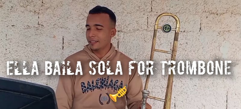 Hive Music Festival Week #135 Round #3 || Ella baila sola 🌹|| For Trombone 🎺🎶