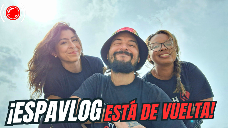 Fue solo un descanso para tomar impulso, ¡ESPAVLOG ESTÁ DE VUELTA!