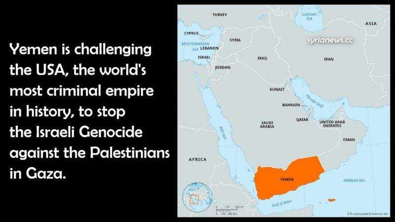 Yemen Challenge the US Empire to Stop its Genocide of the Palestinians in Gaza