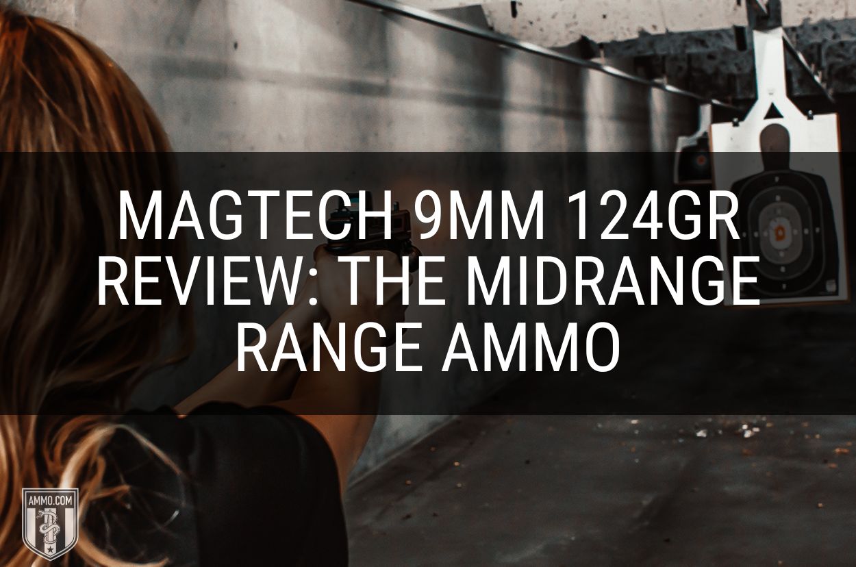 Magtech 9mm 124gr Review: The Midrange Range Ammo