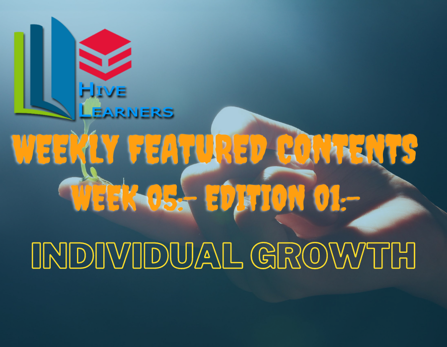 Weekly Featured Contents Week 05- Edition 01- Individual Growth.png