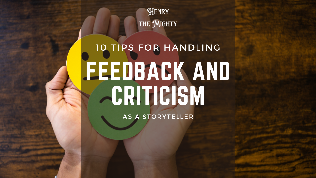  "10 Tips for Handling Feedback and Criticism as a Storyteller.png"