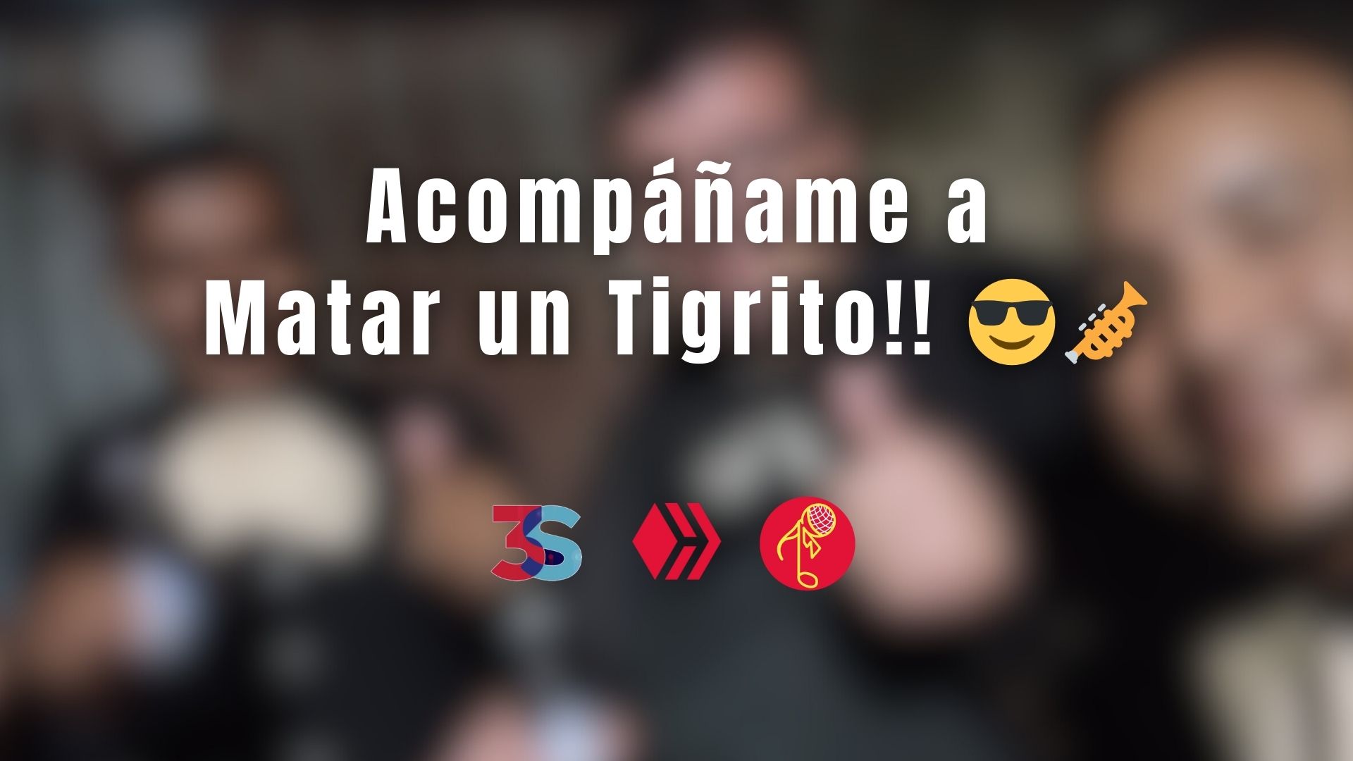 Acompáñame a Matar un Tigrito!! 😎🎺.jpg