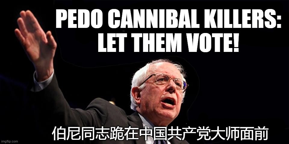 bernie_pedo_cannibal_let_them_vote_4zbav0.jpg