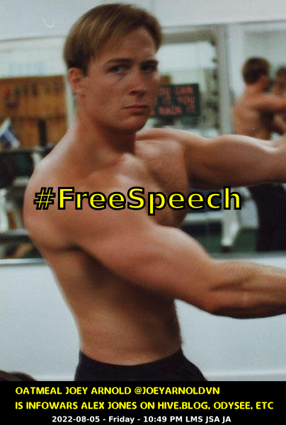 JOEY ARNOLD IS Alex Jones Infowars 1990s, 2022-08-05 - Friday - Shirtless Hot Joey Arnold Avatar FREE SPEECH HASHTAG PNG dsdsdsCrY99z0UkAAj5aq.png