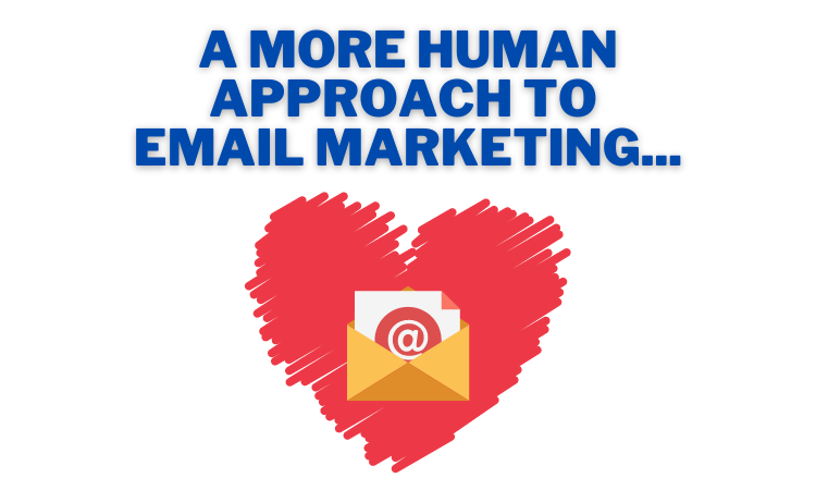A More Human Approach To Email Marketing....png