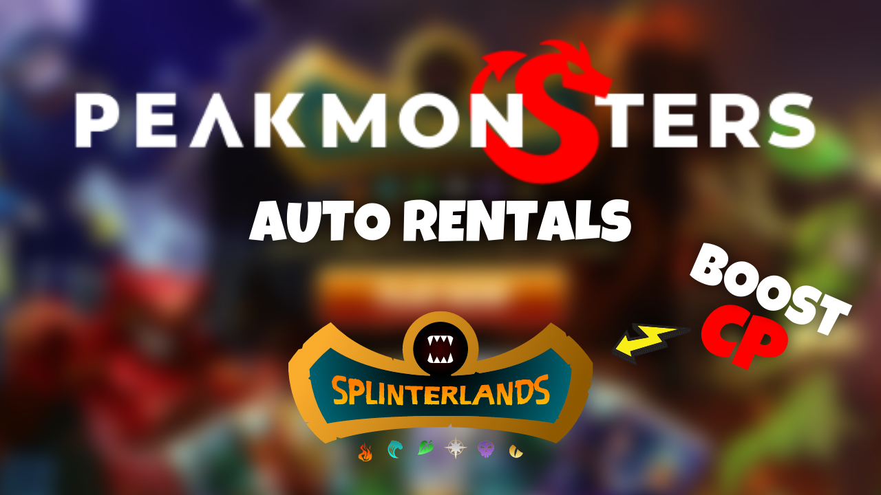 @davdiprossimo/how-to-use-peakmonsters-auto-rentals-to-win-more-on-splinterlands