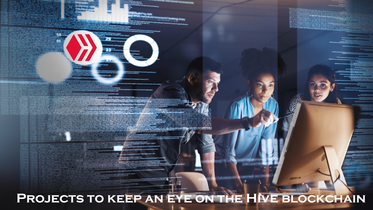 Projects to keep an eye on the Hive blockchain | Updates 15-Sep-2022