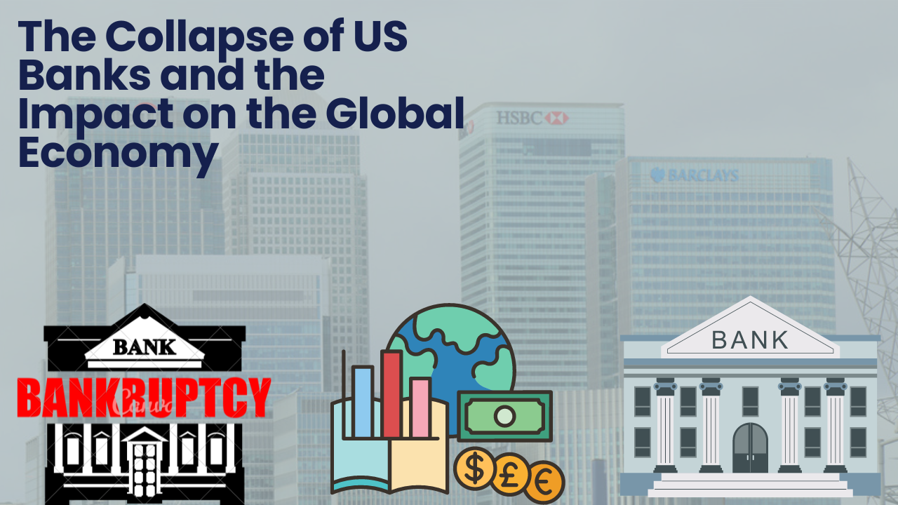 The Collapse of US Banks and the Impact on the Global Economy.png